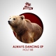 Holt 88 - Always Dancing (Original Mix) (Original Mix)