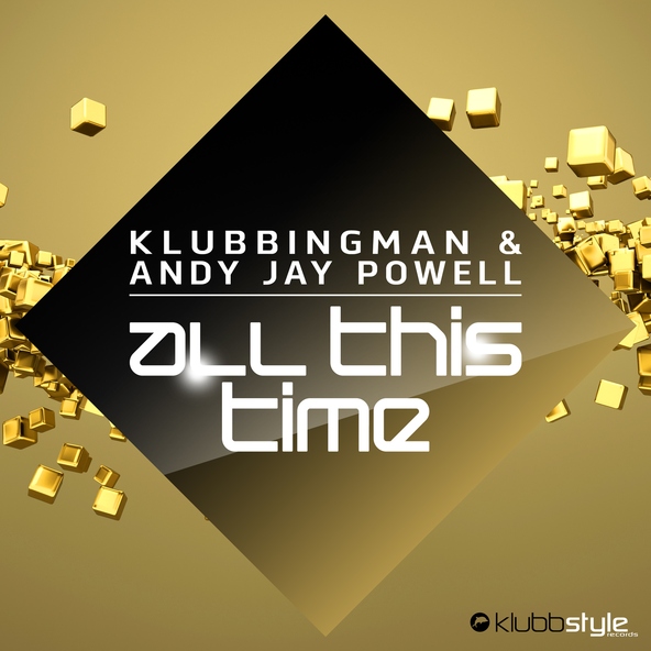 Klubbingman, Andy Jay Powell - All This Time