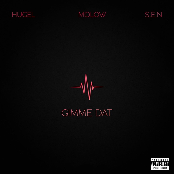 HUGEL, MOLOW feat. S.E.N - Gimme Dat (feat. S.E.N)