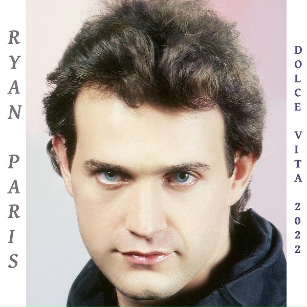 Ryan Paris - Dolce Vita ( Reloaded Long 2022 )