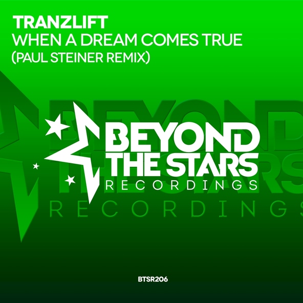 TranzLift - When A Dream Comes True (Paul Steiner Remix)