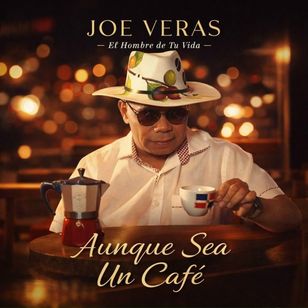 Joe Veras - Aunque Sea Un Caf&eacute;