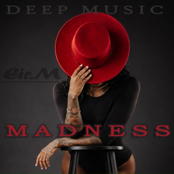 Eir.M - MADNESS