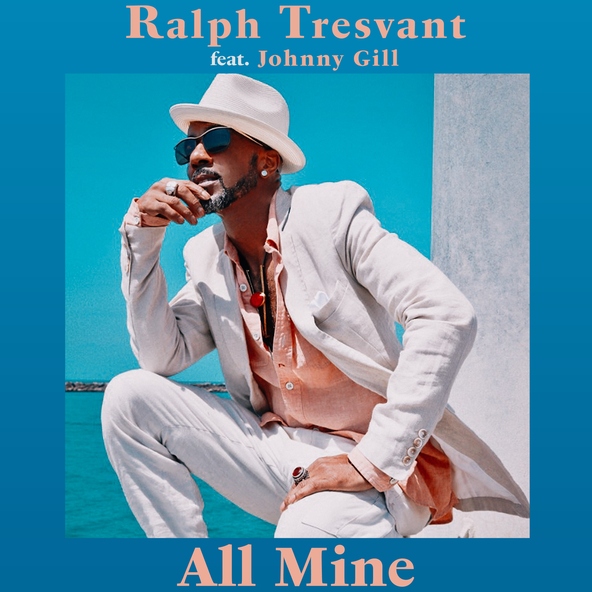 Ralph Tresvant feat. Johnny Gill - All Mine