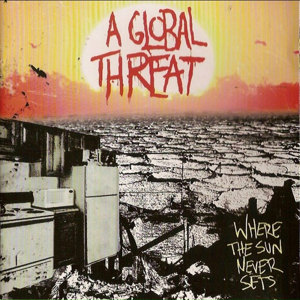 A Global Threat - Cut-Ups