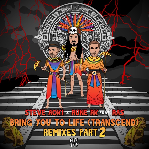Steve Aoki, Rune RK feat. RAS - Bring You To Life (Transcend) (feat. RAS)
