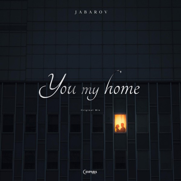 Jabarov - You My Home