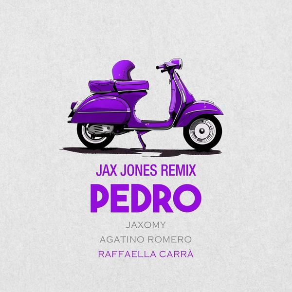 Jaxomy, Agatino Romero, Jax Jones feat. Raffaella Carr&agrave; - Pedro [Jax Jones Remix]