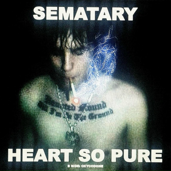 SEMATARY - Heart So Pure
