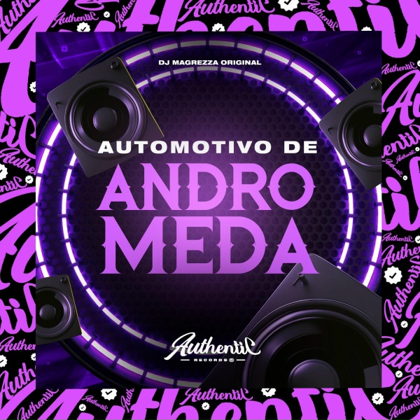 DJ MAGREZZA ORIGINAL - Automotivo de Andromeda