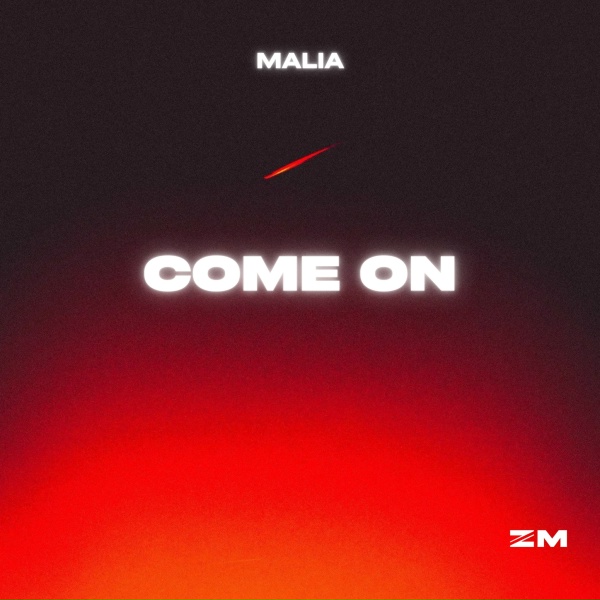Malia - Come On
