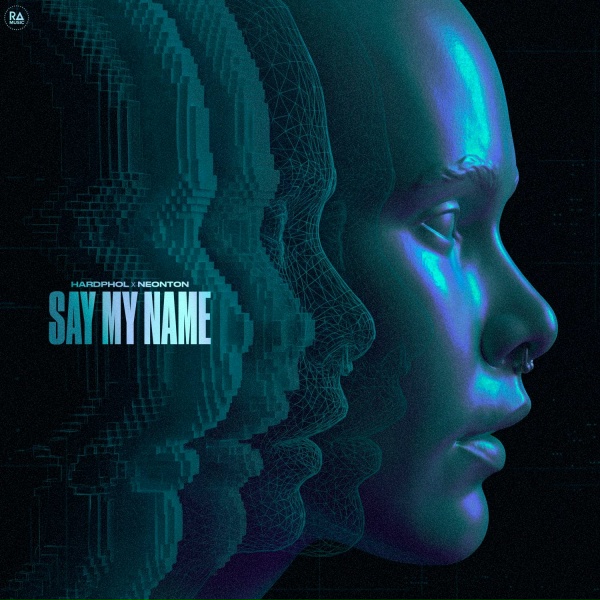 Hardphol, Neonton - Say My Name