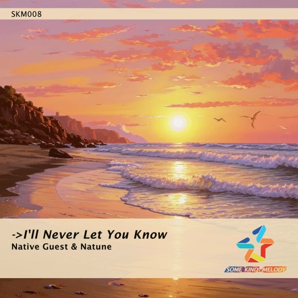 Native Guest, Natune - I'll Never Let You Know