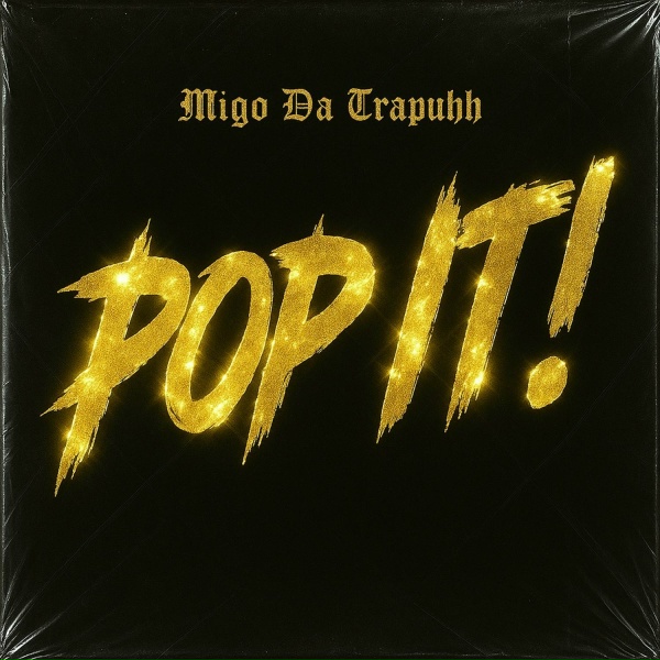 Migo Da Trapuhh - Pop it