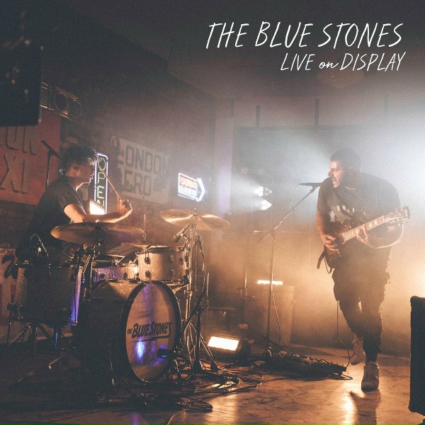 The Blue Stones - Shakin&rsquo; Off The Rust - Live on Display