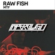 Raw Fish - MTF (Original Mix) (Original Mix)