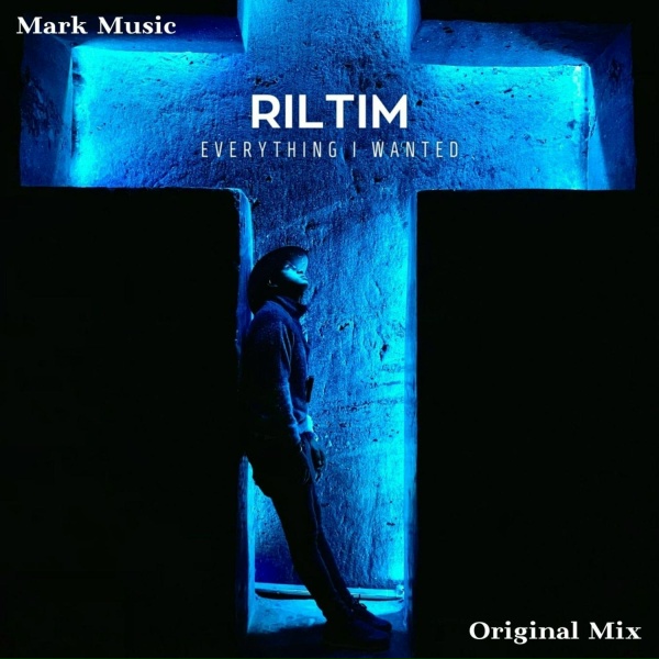 RILTIM - Everything i Wanted