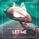 Ilkay Sencan, Mert Hakan - Let Me