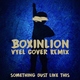 Boxinlion feat. Vyel - Something Just Like This (Cover Remix) (Cover Remix)