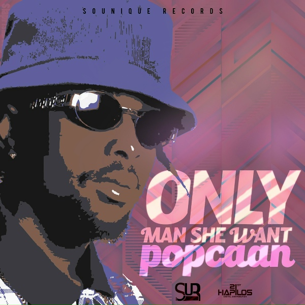 Popcaan - Only Man She Want