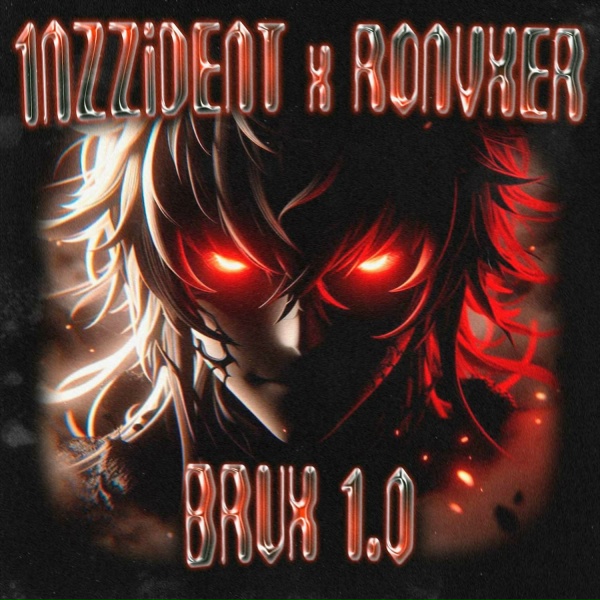 1NZZiDENT, RONVXER - BRUX 1.0 (Sped Up)