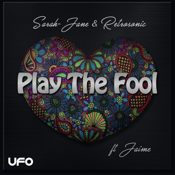 Sarah-Jane Moloney, Retrosonic - Play The Fool (feat. Jamie)