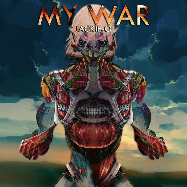Jackie-O - My War