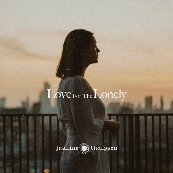 Jasmine Thompson - Love for the Lonely