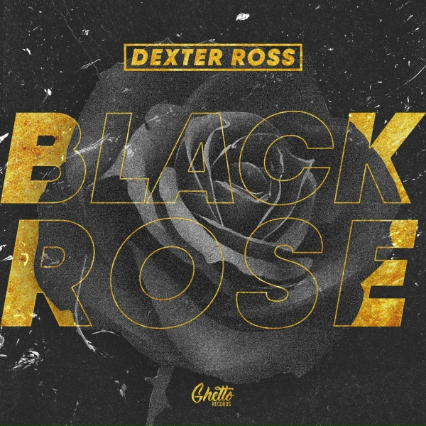 DEXTER ROSS - Black Rose