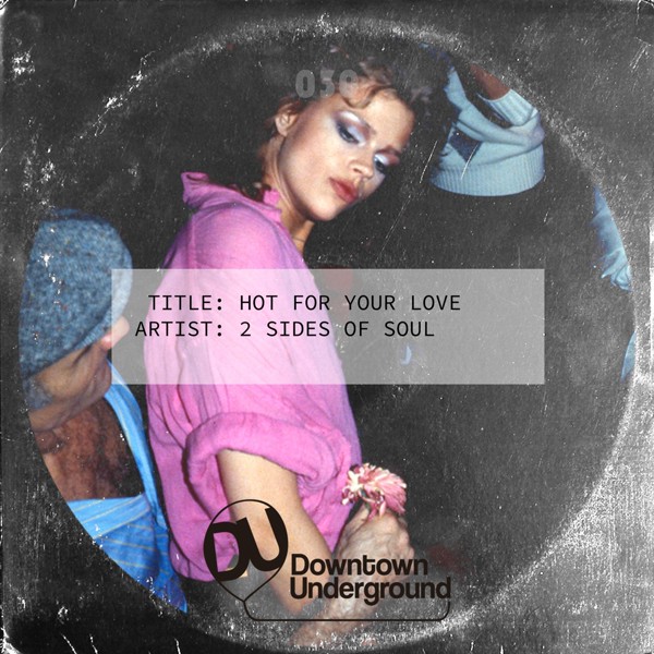 2 Sides Of Soul - Hot for Your Love (Original Mix)