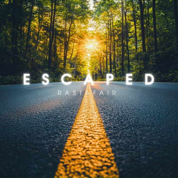 Rastafair - ESCAPED