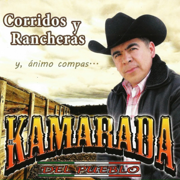 El Kamarada del Pueblo - Mi Destinlo Fue Quererte