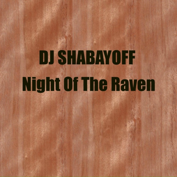 DJ SHABAYOFF - Night Of The Raven