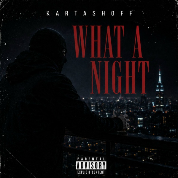 КАРТАШOFF - What a night