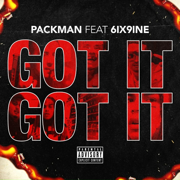 PACkmaN feat. 6ix9ine - Got It, Got It