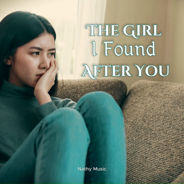 Nathy Music - The Girl I Was Before You