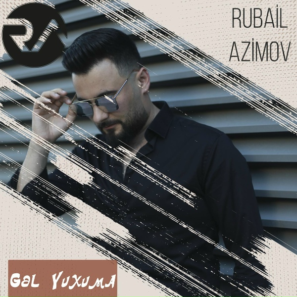 Rubail Azimov - Gəl Yuxuma