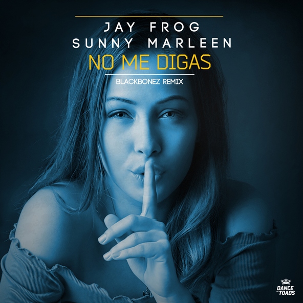 Jay Frog, Sunny Marleen - No Me Digas