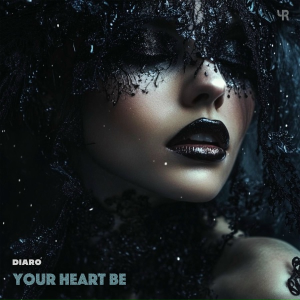 DIARO - Your Heart Be