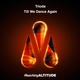 Triode - Till We Dance Again (Eric Senn Extended Remix)