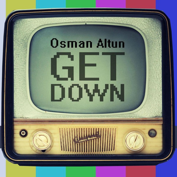 Osman Altun - Get Down