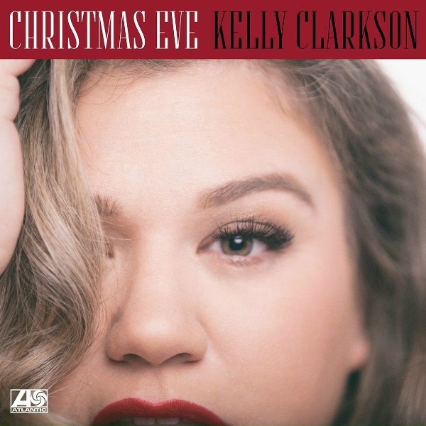 Kelly Clarkson - Christmas Eve