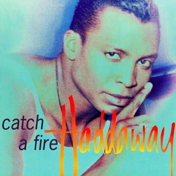 Haddaway N. - Catch A Fire