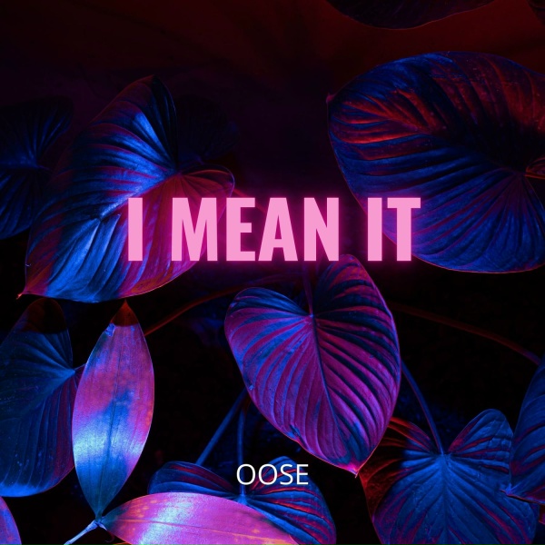 Oose - I Mean It