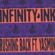 Infinity Ink feat. Yasmin - Rushing Back