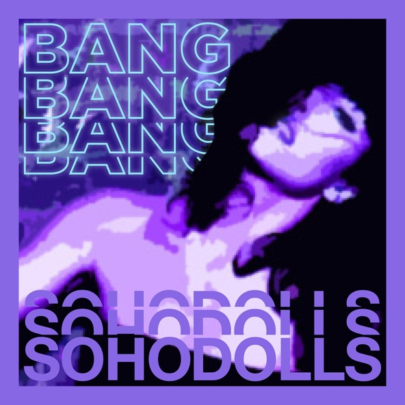 Sohodolls feat. Halo Sol - Bang Bang Bang Bang