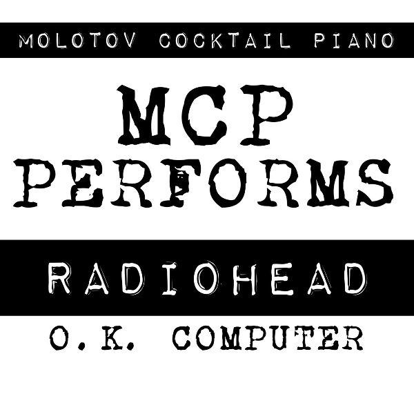 Molotov Cocktail Piano - The Tourist