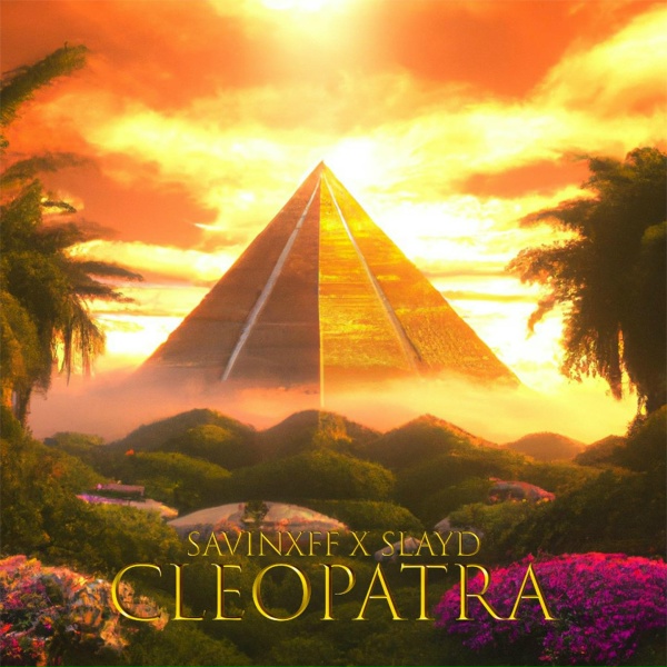 savinxff feat. slayd - CLEOPATRA
