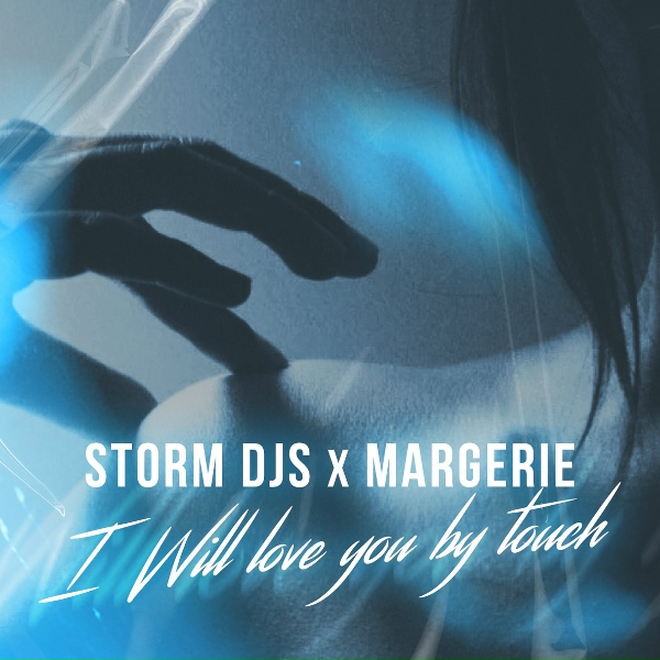 Storm DJs feat. Margerie - I Will Love You by Touch