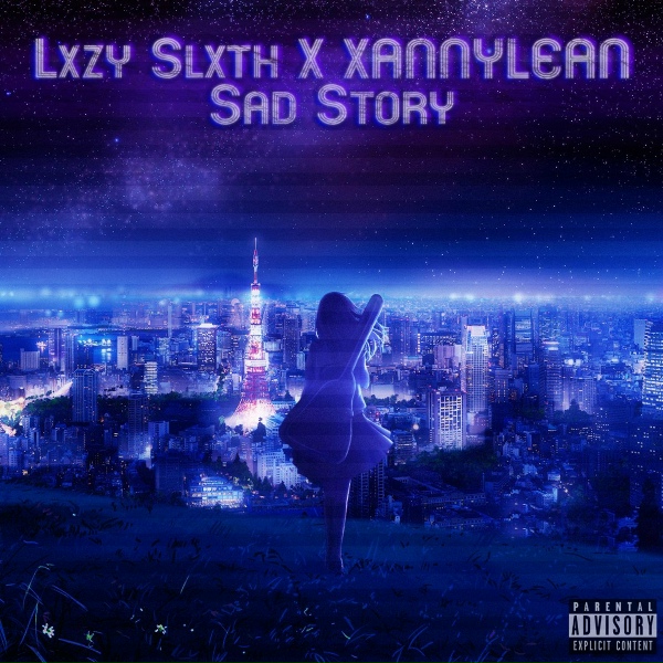 Lxzy Slxth, XANNYLEAN - Sad Story